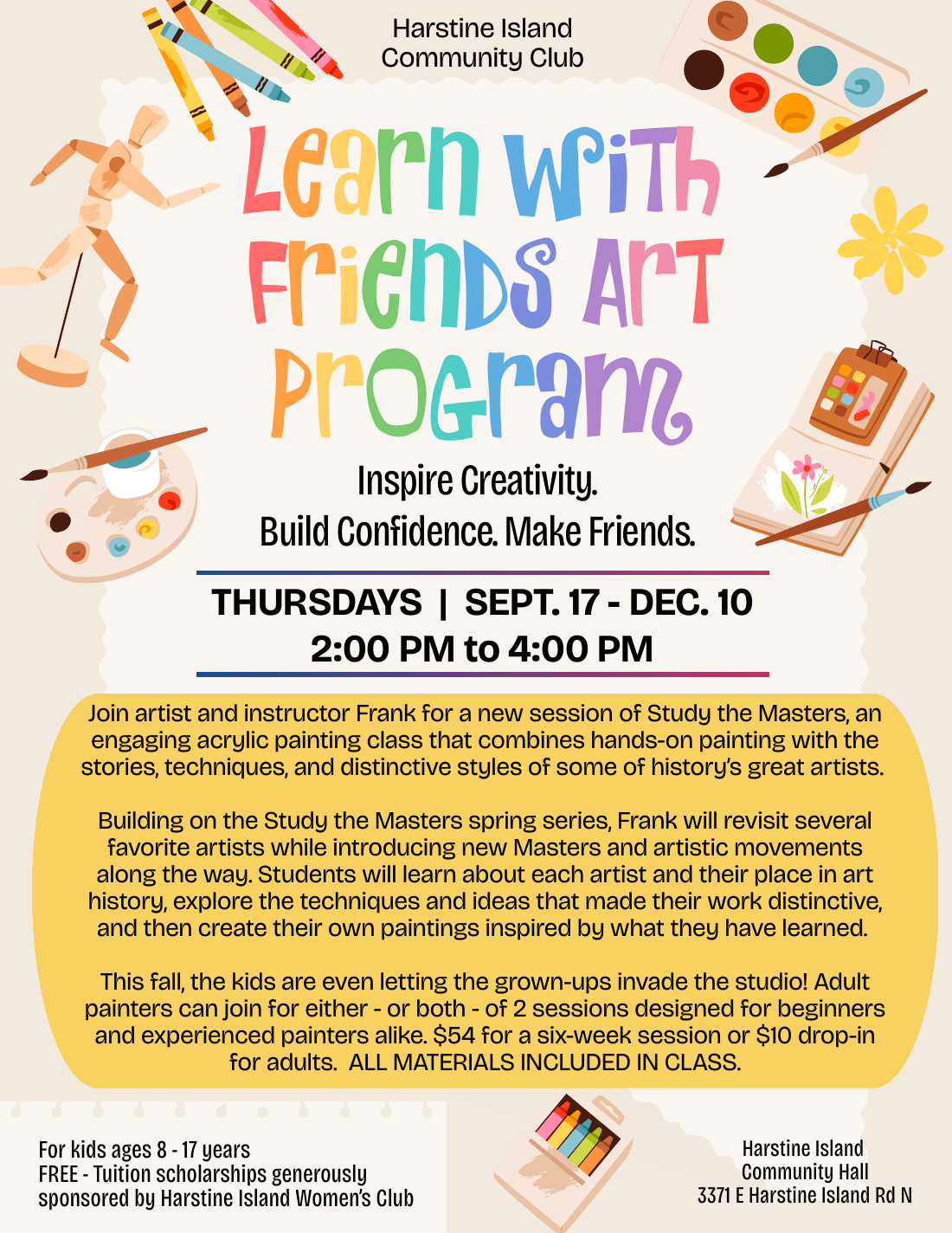 Learn with Friends Art Program flyer for kids ages 8 to 17: Study the Masters acrylic painting with instructor Frank, Thursdays September 17 through December 10, 2 to 4 PM at the Harstine Island Community Hall, free with tuition scholarships from the Harstine Island Women’s Club