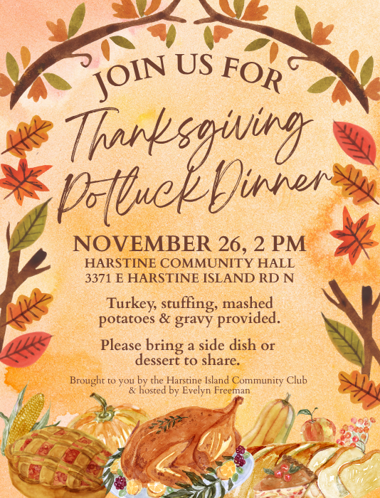 Thanksgiving Potluck Dinner flyer: November 26 at 2 PM at the Harstine Island Community Hall, turkey, stuffing, mashed potatoes and gravy provided, bring a side dish or dessert to share